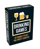 Drinking Games: 52 Games to Get the Party Started 1837993815 Book Cover