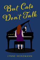 But Cats Don't Talk 1954907761 Book Cover