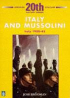 Italy and Mussolini: Italy, 1900-45 (Longman 20th Century History Series) 0582223717 Book Cover