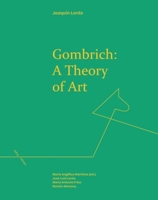 Gombrich: A Theory of Art 1399512579 Book Cover