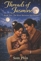 The River Between Two Moons: An Isekai Romantasy (Threads of Jasmine) B0GK2DYH5X Book Cover