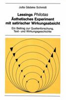 Lessings «Philotas» Aesthetisches Experiment Mit Satirischer Wirkungsabsicht: Ein Beitrag Zur Quellenforschung, Text- Und Wirkungsgeschichte 0820407461 Book Cover