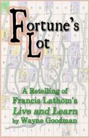 Fortune's Lot: A Retelling of Francis Lathom's Live and Learn 0998900710 Book Cover