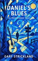 Daniel's Blues: A Crossroads Tale B0GNYRJGCY Book Cover