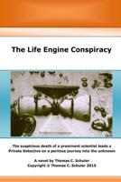 The Life Engine Conspiracy 151872423X Book Cover