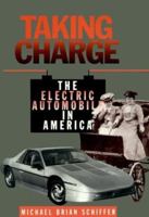 Taking Charge: The Electric Automobile in America 1588340767 Book Cover