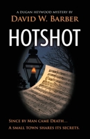 Hotshot (Dugan Heywood mysteries) 1998904210 Book Cover
