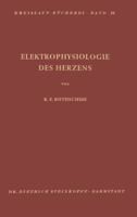 Elektrophysiologie des Herzens: Darstellung, Kritik, Probleme 3798500398 Book Cover