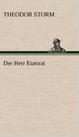 Der Herr Etatsrat. Novellen 3843036128 Book Cover