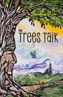 The Trees Talk 1778540880 Book Cover