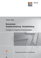 Basiswissen Kundenorientierung - Kundenbindung: Strategien Fur Erfolgreiche Kundenbeziehungen 389644252X Book Cover