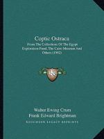 Coptic Ostraca: From the Collections of the Egypt Exploration Fund, the Cairo Museum and Others 1165916789 Book Cover