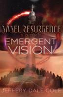 Emergent Vision: The Babel Resurgence - Book 1 1640854061 Book Cover