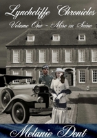 Lynchcliffe Chronicles Volume 1: Mise en Sc�ne 1291231331 Book Cover