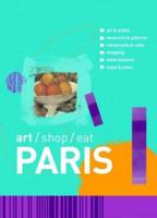 Art/Shop/Eat Paris 0393325954 Book Cover