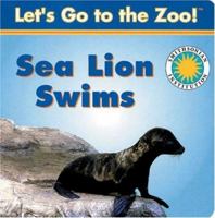 Sea Lion Swims with Toy (Let's Go to the Zoo) 1568999763 Book Cover