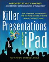 Killer Presentations with Your Ipad: How to Engage Your Audience and Win More Business with the World's Greatest Gadget 0071816623 Book Cover
