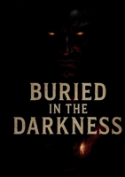Buried in The Darkness (Darkbound Saga) B0FNGX7NHT Book Cover