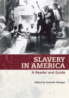 Slavery in America: A Reader and Guide 0820327921 Book Cover