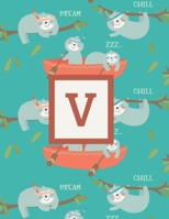 V: Letter Cute Sloth Animal Monogrammed 2020 Weekly Planner - January 2020 - December 2020 (8.5x11) 1705842496 Book Cover