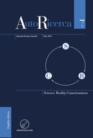 AutoRicerca - Volume 7, Year 2014 - Science, Reality & Consciousness 0244765057 Book Cover