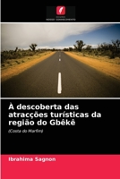 À descoberta das atracções turísticas da região do Gbêkê: (Costa do Marfim) 6204056824 Book Cover