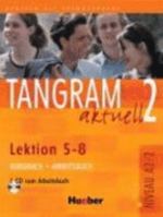 Tangram aktuell 2: Tangram aktuell 2 - Lektion 5-8. Kursbuch und Arbeitsbuch mit CD zum Arbeitsbuch. (Lernmaterialien) 3190018170 Book Cover