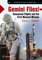 Gemini Flies!: Unmanned Flights and the First Manned Mission 3319681419 Book Cover