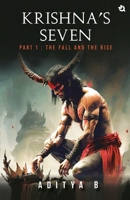 Krishna's Seven - Part I: The Fall and The Rise 935898063X Book Cover