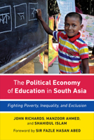 The Political Economy of Education in South Asia: Fighting Poverty, Inequality, and Exclusion 1487503261 Book Cover