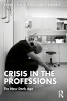 Crisis in the Professions 1032126256 Book Cover