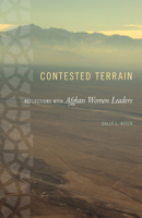 Contested Terrain: Reflections with Afghan Women Leaders 0252080270 Book Cover