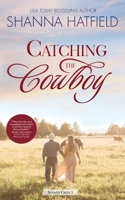 Catching the Cowboy B089TRYFQB Book Cover
