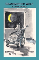Grandmother Wolf and other stories 1908867418 Book Cover