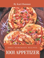OMG! 1001 Homemade Appetizer Recipes: A Must-have Homemade Appetizer Cookbook for Everyone B08L4N49BD Book Cover