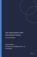 The Cape Doctor in the Nineteenth Century: A Social History (Clio Medica, 74) 9042010649 Book Cover