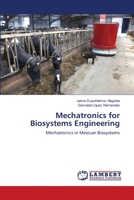 Mechatronics for Biosystems Engineering 6138390474 Book Cover