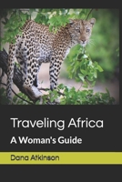 Traveling Africa - A Woman's Guide 1490992499 Book Cover