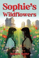 Sophie’s Wildflowers 1964706254 Book Cover