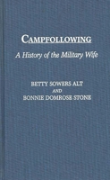Campfollowing: A History of the Military Wife 0275937224 Book Cover