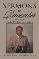 Sermons to Remember: Volume I: God's Words to the Nations 152454888X Book Cover