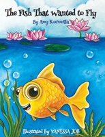 The Fish That Wanted to Fly 0645537209 Book Cover
