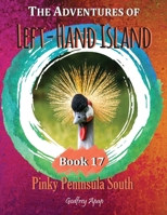 The Adventures of Left-Hand Island: Book 17 - Pinky Peninsula South 1990133282 Book Cover
