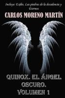 Quinox, El Angel Oscuro. Volumen 1 1478188251 Book Cover