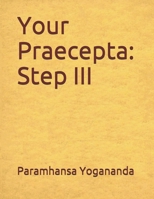 Your Praecepta: Step III 1541140699 Book Cover