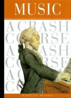 Music: A Crash Course 0823009785 Book Cover