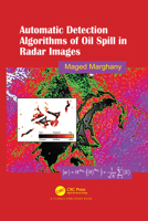 Automatic Detection Algorithms of Oil Spill in Radar Images 0367146606 Book Cover