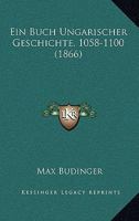 Ein Buch Ungarischer Geschichte, 1058-1100 (1866) 1146773862 Book Cover