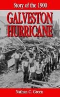 Story of the 1900 Galveston Hurricane 1565547675 Book Cover