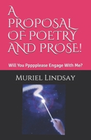 A Proposal of Poetry and Prose!: Will You Ppppplease Engage With Me? B08W3KS41S Book Cover